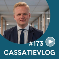 Cassatievlog #173 | WAMCA-overgangsrecht en voorzienbaarheid onder de ankergedaagderegel